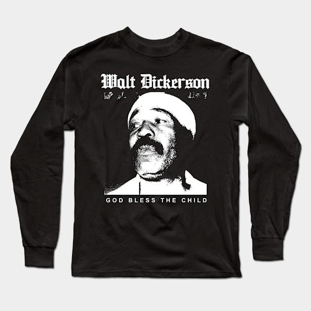 Walt Dickerson God Bless The Child Long Sleeve T-Shirt by prstyoindra